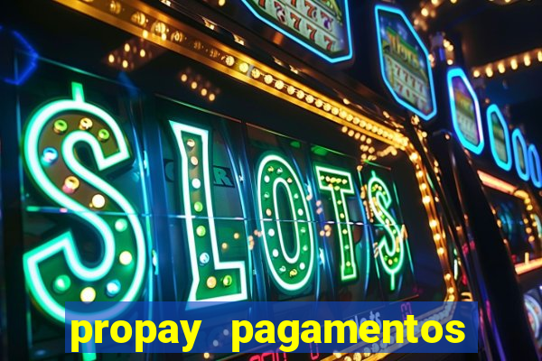 propay pagamentos ltda jogos